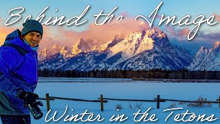 A Glorious Winter Sunrise in the Tetons! | Behind the Image