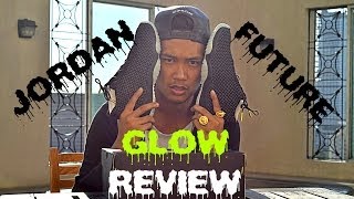 Jordan Future Glow Review + On Feet + Glow Test