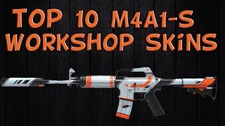 TOP 10 M4A1-s Workshop Skins CS:GO [1080p]