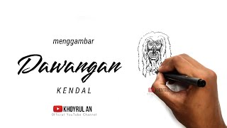 Menggambar Dawangan Kendal | Khoyrul An