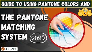 Guide to Using Pantone Colors and The Pantone Matching System In 2023 || Zdigitizing