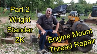 Part 2 Wright Stander ZK Stripped and Broken Engine Bolt Repair