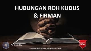 Andreas SW - Hubungan Roh Kudus & Firman