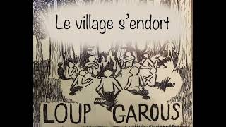 Le village s’endort (sons d’ambiance Loup garous)