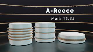 01 A Reece - Mark 15:35