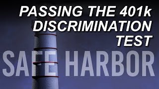 Beat Discrimination Testing with Safe Harbor 401k