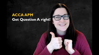 ACCA APM: Get question A right!