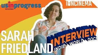 Interview: Sarah Friedland - Familiar Touch (Work in Progress)