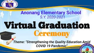 Anonang Elementary School Virtual Graduation Ceremony