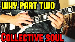 Why Part Two (Cover with Solo) Collective Soul