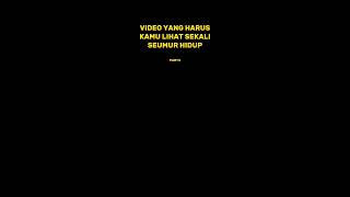 INILAH VIDEO YANG HARUS KAMU LIHAT SEKALI SEUMUR HIDUP #shorts