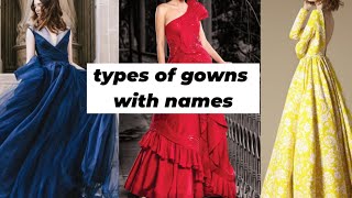 Types of Gowns with names/ Gowns for girls|TRENDY BUCKET