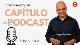 Cómo hago un capítulo de El Podcast de Comunicación Digital