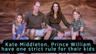 Kate Middleton, Prince William have one strict rule for their kids