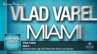 Vlad Varel - Miami (Aimoon Remix) @ Armin van Buuren - A State of Trance 648