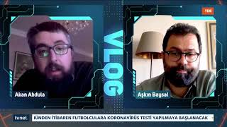 Akan Abdula TVNet Vlog Söyleşisi