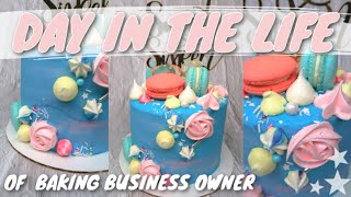 DAY IN THE LIFE of a BAKING BUSINESS OWNER!