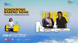 NONGKRONG BARENG SIDAK | HARAPAN GEN Z TERHADAP PILKADA 2024