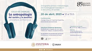 Etnografía sonora: metodología de investigación basada en la escucha y el sonido