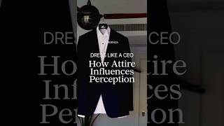 Dress Like a CEO: How Attire Influences Perception & Builds Reputation