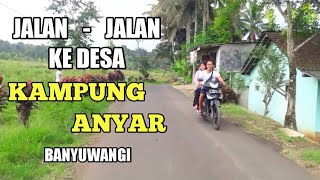 KAMPUNG ANYAR || Desa Di Kaki Gunung Ijen