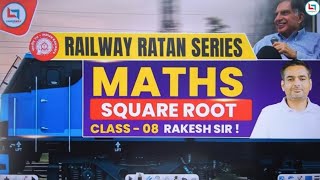 Railway Ratan Series |Railway Maths |SquareRoot | #8 |Square Root By Rakesh Yadav Sir