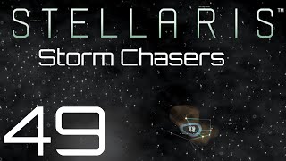 Stellaris | Storm Chasers | Episode 48