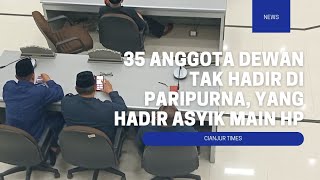 35 Anggota DPRD Cianjur Tak Hadir Rapat Paripurna, Yang Hadir Sibuk Main HP