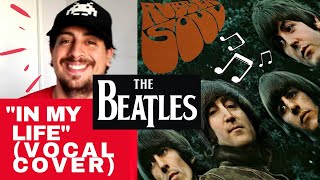 The Beatles - In My Life (Vocal Cover) #TheBeatles #Rock #Musica