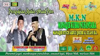 LIVE PENGAJIAN RUTIN MANAQIB KUBRO NUSANTARA  ( MKN ) CIAMPEL 16 JULI 2023