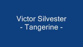 Tangerine - Victor Silvester