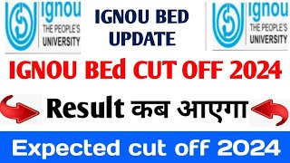 IGNOU BEd Result 2024 | ignou b.ed Result 2024 | IGNOU BEd cut off 2024 | IGNOU BEd Entrance Result