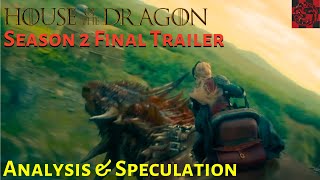 House Of The Dragon Season 2 Final Trailer Analysis, Speculation & Breakdown