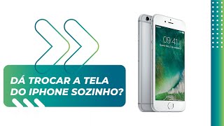 Como trocar a tela do iPhone em casa | Goglass Brasil