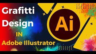 Grafitti Design IN Adobe Illustrator