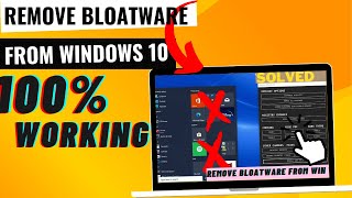 How to Remove Bloatware From Windows 10 | Windows 10 Debloater