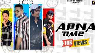 Apna Time : Bro Ag | Ankush Turan | Ankit Nagla USA | Sachin Morkhi USA | New Haryanvi Song 2023