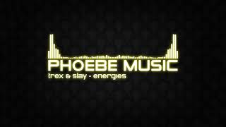 Trex & Slay - Energies | DnB | Phoebe Music