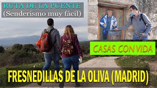 Fresnedillas de la Oliva (Madrid).  Casas con Vida y Ruta de La Puente