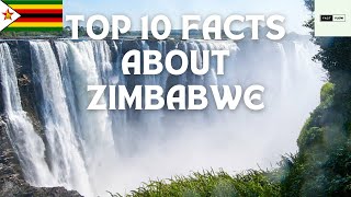 top 10 facts about zimbabwe