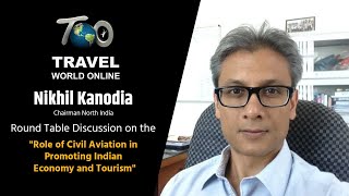 Mr  Nikhil Kanodia,Chairman NI "Role of Civil Aviation in promoting Indian Economy and Tourism"