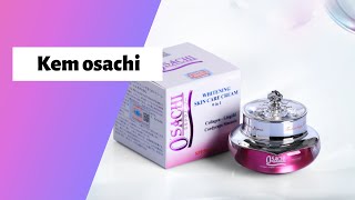 Review kem dưỡng osachi có tốt không? Cách sử dụng? Giá bao nhiêu tiền?