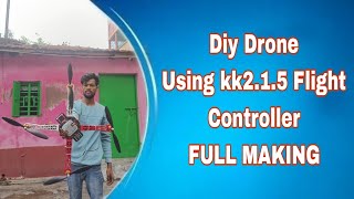 F450 Quadcopter Drone Using Kk2.1.5 Flight Controller full making