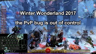 [GW2] Winter Wonderland 2017 - the PvP bug is out of control