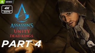 Assassins Creed Unity | Dead Kings | Gameplay Walkthrough | Part 4 | No Commentary