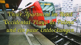 Malle Vlog #01 -  Unser Apartment im Hotel "Occidental Playa de Palma" und ein paar Entdeckungen