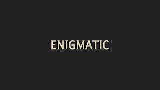 How To Pronounce Enigmatic