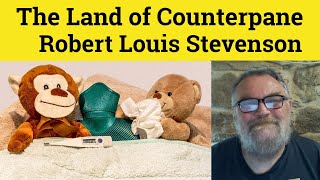 😎 Land of Counterpane by Robert Louis Stevenson Summary The Land of Counterpane R Stevenson Analysis