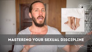 How To Master Your Sexual Discipline | True Sex Education | Stop Watching Porn