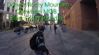 Onewheel Denver Rocky Mountain MOB Black Friday Rideday